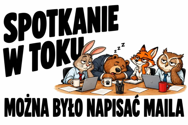SPOTKANIE W TOKU — MOŻNA BYŁO NAPISAĆ MAILA | tabliczka Bogler 30 × 20 cm