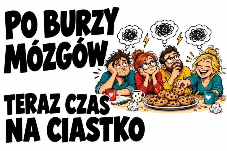 PO BURZY MÓZGÓW — TERAZ CZAS NA CIASTKO | tabliczka Bogler 30 × 20 cm