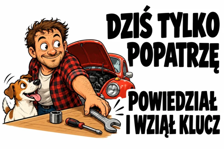 DZIŚ TYLKO POPATRZĘ — POWIEDZIAŁ I WZIĄŁ KLUCZ | tabliczka Bogler 30 × 20 cm