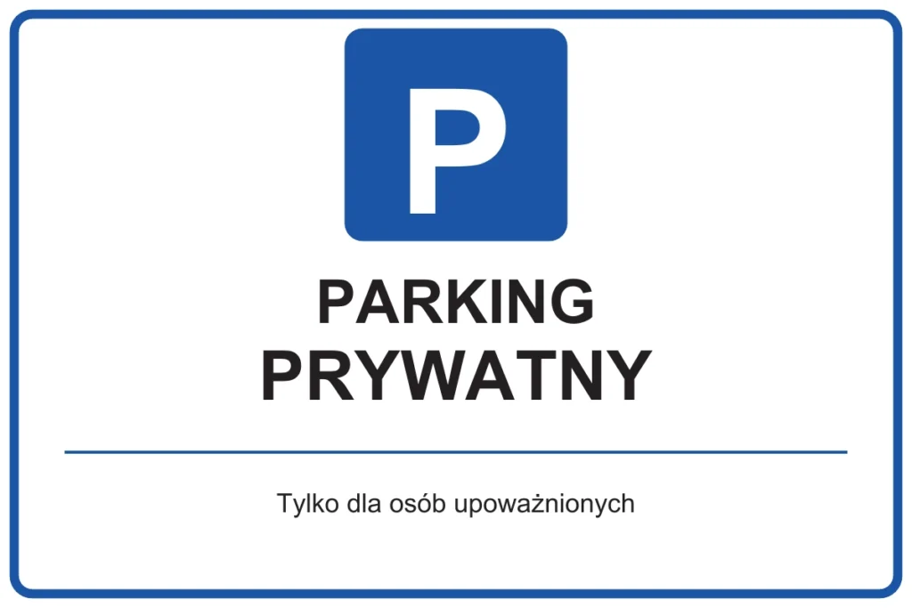 PARKING PRYWATNY — Tylko dla osób upoważnionych | tabliczka Bogler 30 × 20 cm