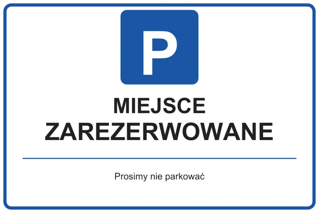 MIEJSCE ZAREZERWOWANE — Prosimy nie parkować | tabliczka Bogler 30 × 20 cm