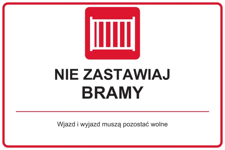NIE ZASTAWIAJ BRAMY — Wjazd i wyjazd muszą pozostać wolne | tabliczka Bogler 30 × 20 cm