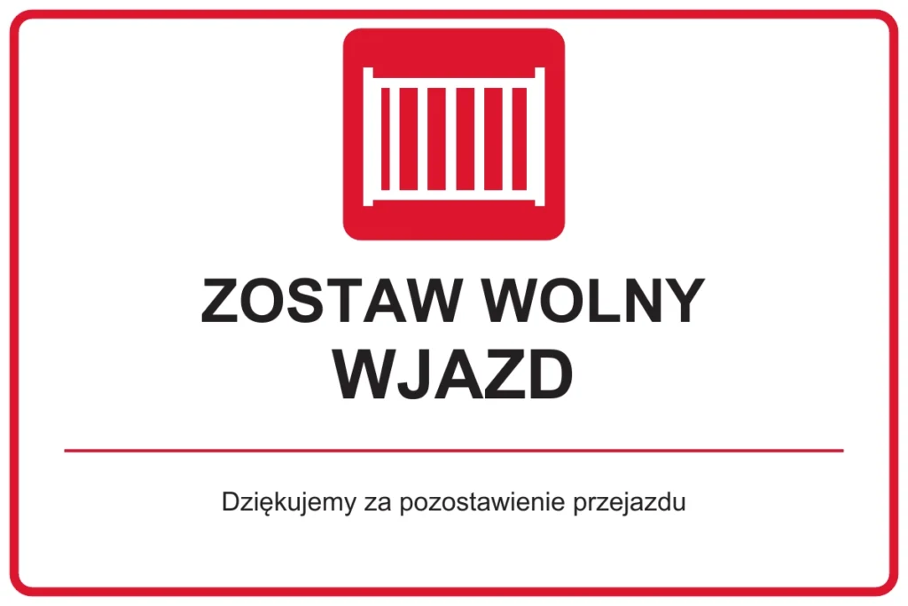 ZOSTAW WOLNY WJAZD — Dziękujemy za pozostawienie przejazdu | tabliczka Bogler 30 × 20 cm