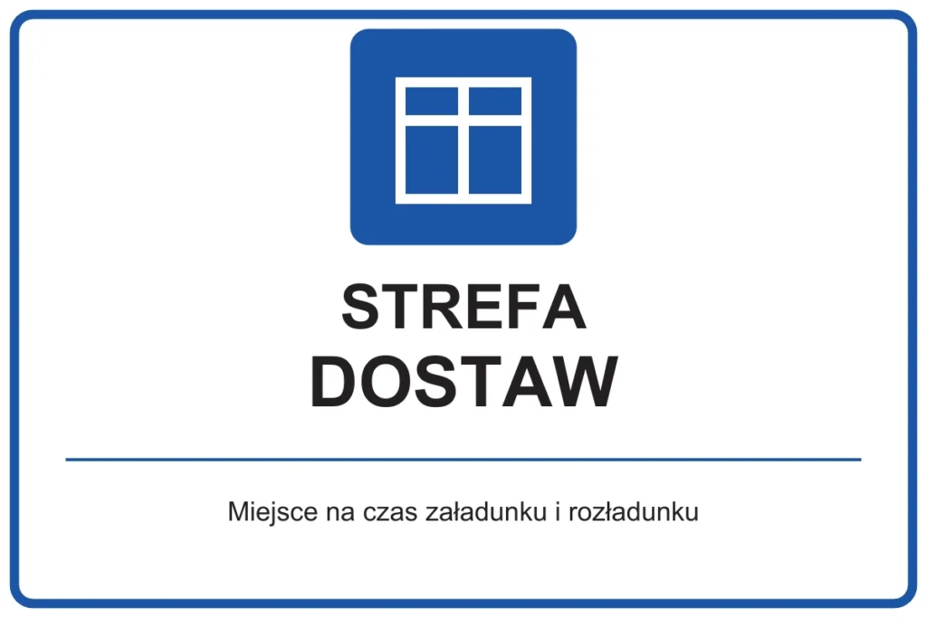 STREFA DOSTAW — Miejsce na czas załadunku i rozładunku | tabliczka Bogler 30 × 20 cm