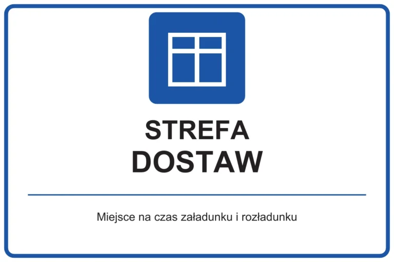 STREFA DOSTAW — Miejsce na czas załadunku i rozładunku | tabliczka Bogler 30 × 20 cm