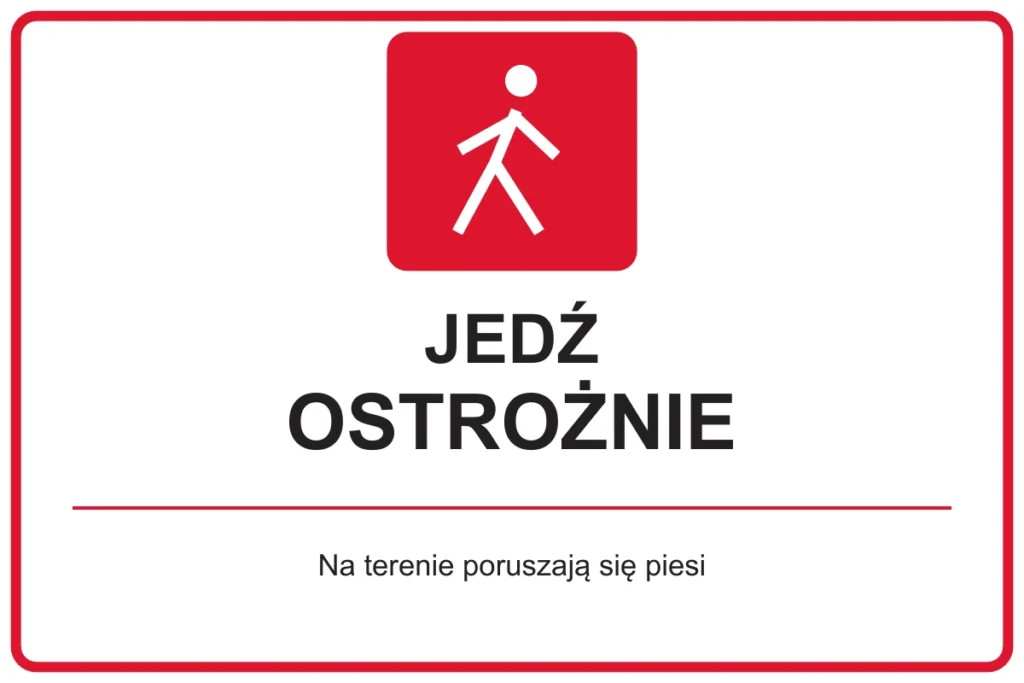 JEDŹ OSTROŻNIE — Na terenie poruszają się piesi | tabliczka Bogler 30 × 20 cm