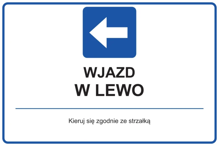 WJAZD W LEWO — Kieruj się zgodnie ze strzałką | tabliczka Bogler 30 × 20 cm