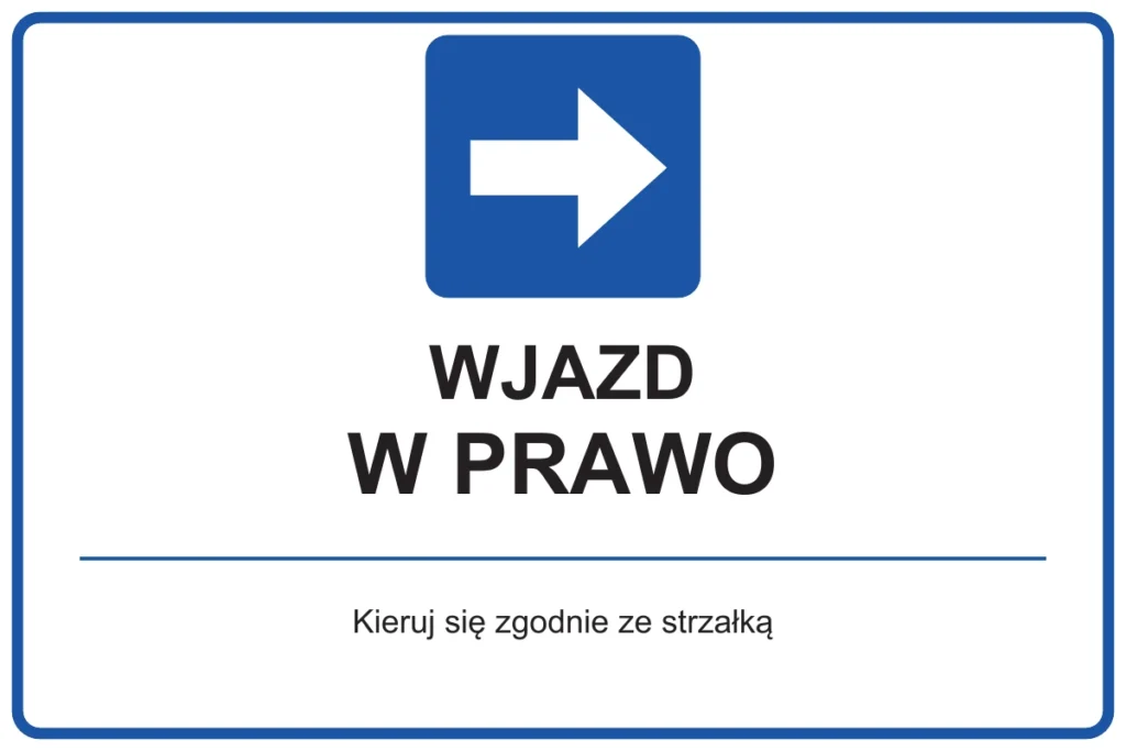 WJAZD W PRAWO — Kieruj się zgodnie ze strzałką | tabliczka Bogler 30 × 20 cm