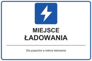 MIEJSCE ŁADOWANIA — Dla pojazdów w trakcie ładowania | tabliczka Bogler 30 × 20 cm