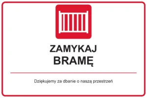ZAMYKAJ BRAMĘ — Dziękujemy za dbanie o naszą przestrzeń | tabliczka Bogler 30 × 20 cm