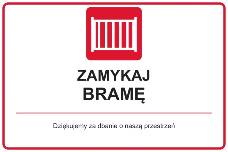 ZAMYKAJ BRAMĘ — Dziękujemy za dbanie o naszą przestrzeń | tabliczka Bogler 30 × 20 cm